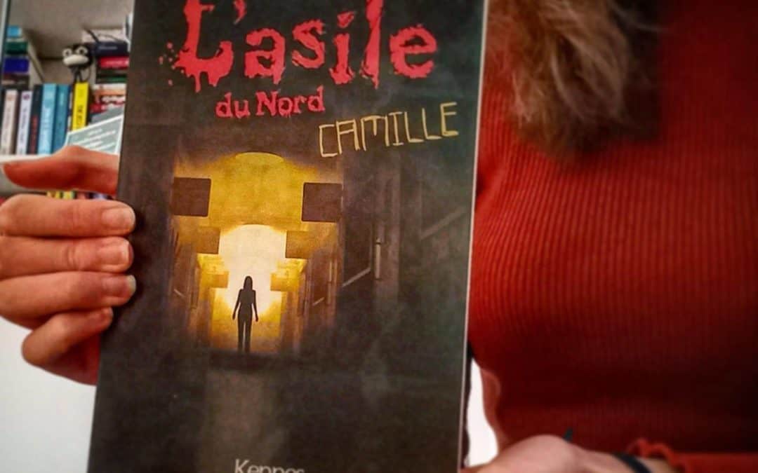 Kronique : L’asile du nord t01 – Camille